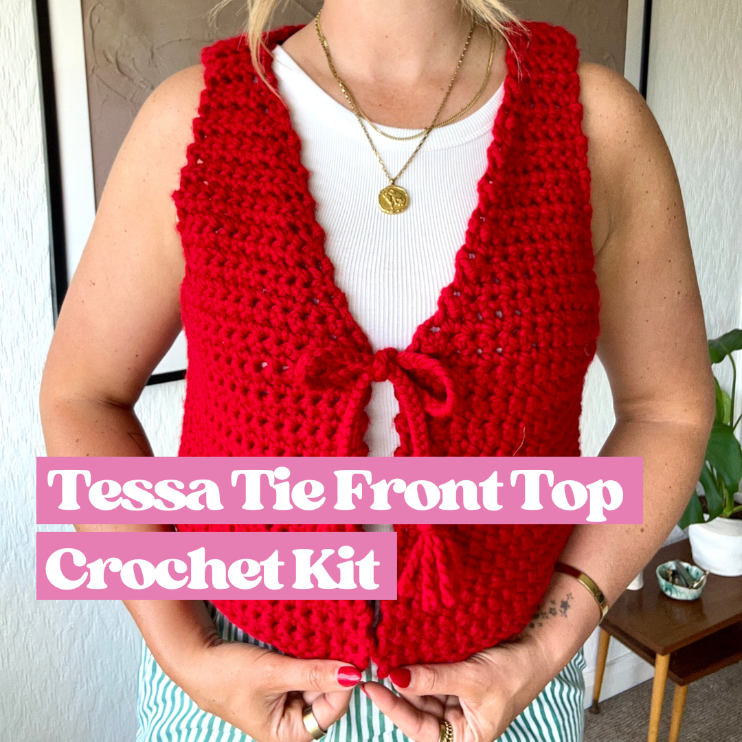 Tessa tie front crochet top - learn how to crochet - beginner crochet kit