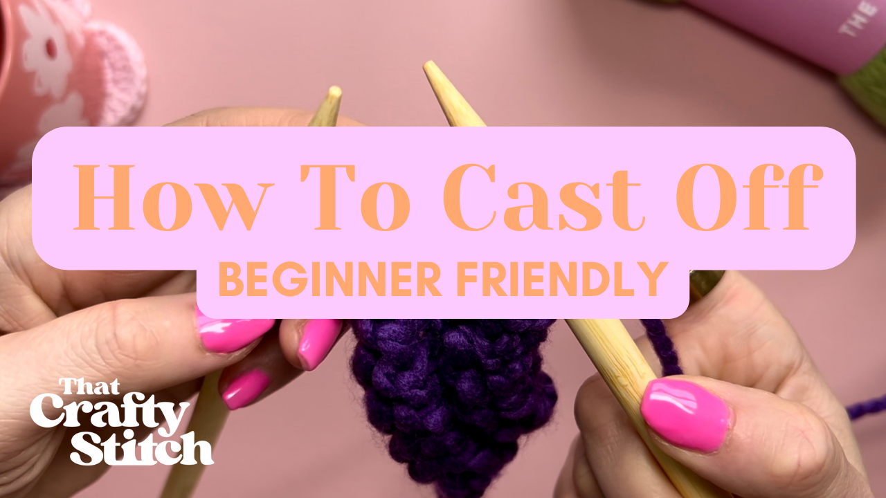 How to cast off beginner friendly tutorial