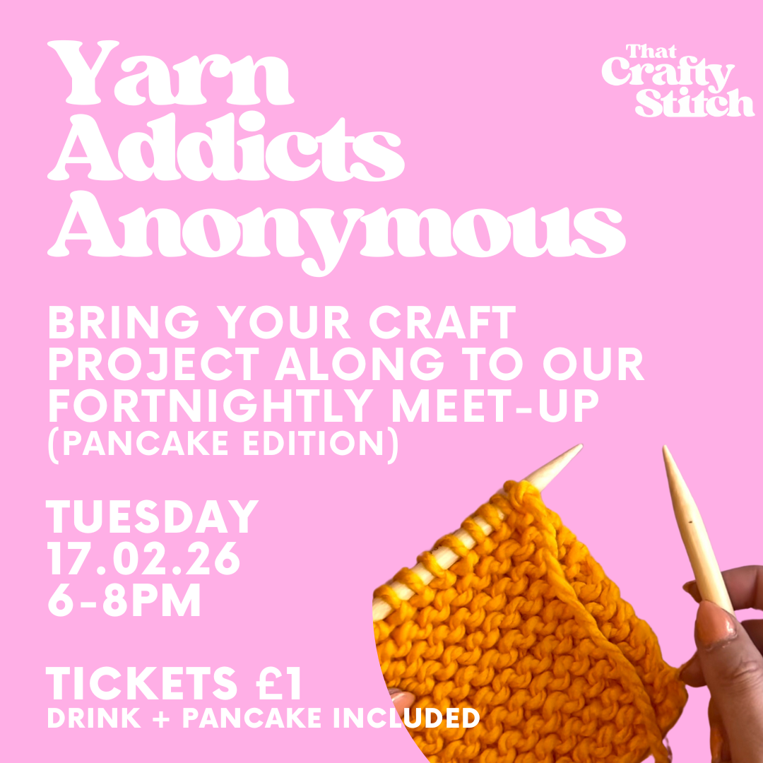 YARN ADDICTS ANONYMOUS - Tuesday 17th Feb 2026 - 6-8pm