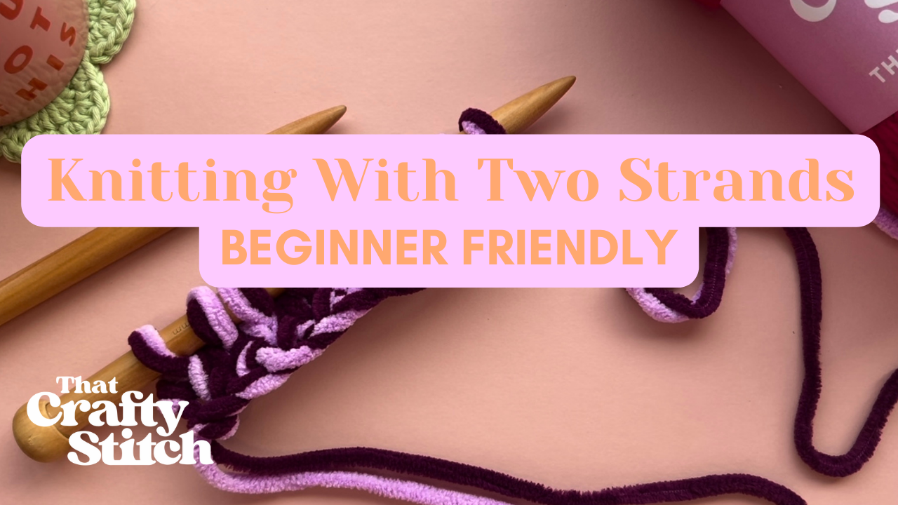 How to knit with two strands beginner friendly tutorial