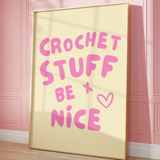 crochet stuff and be nice digital art print cream pink