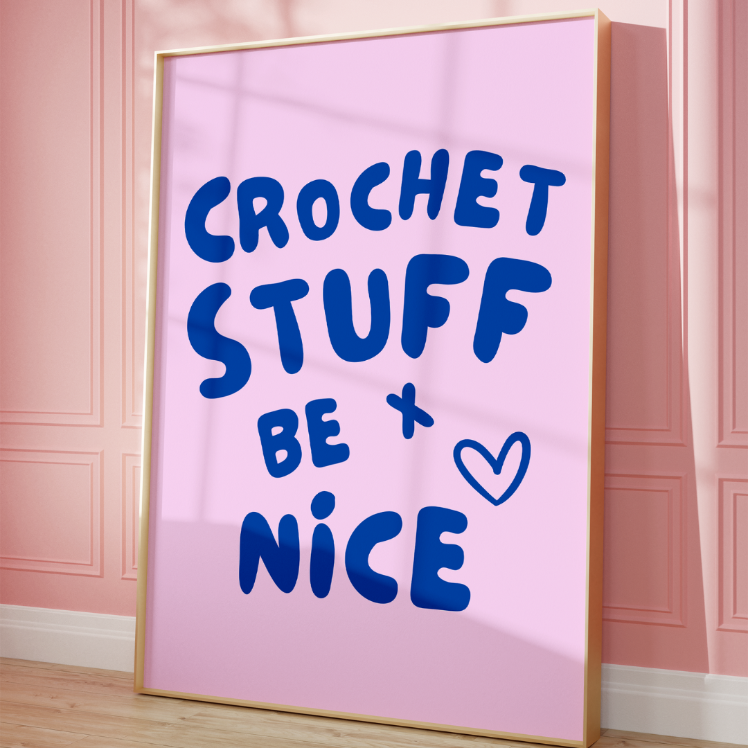 crochet stuff and be nice digital art print pink blue