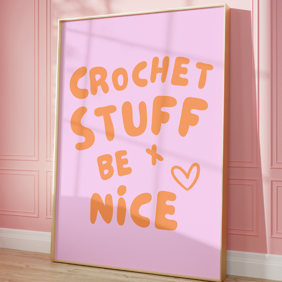 crochet stuff and be nice digital art print pink orange